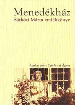 Menedékház-Sárközi Márta emlékkönyv - Széchenyi Ágnes