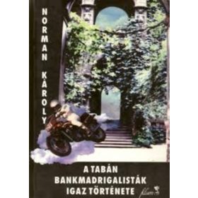   A Tabán bankmadrigalisták igaz története - Norman Károly