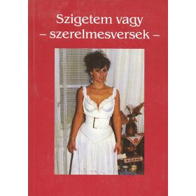 Szigetem vagy - Szerelmesversek - Mérő Éva dr. (szerk.)