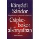 Csipkebokor az alkonyatban - Kányádi Sándor