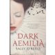 Dark Aemilia - Sally O'Reilly