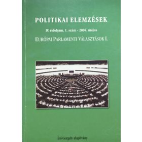   Politikai Elemzések, IV. évf. 1. sz. (2004. május) - Európai Parlementi Választások I. - Krizmanits József (szerk.)