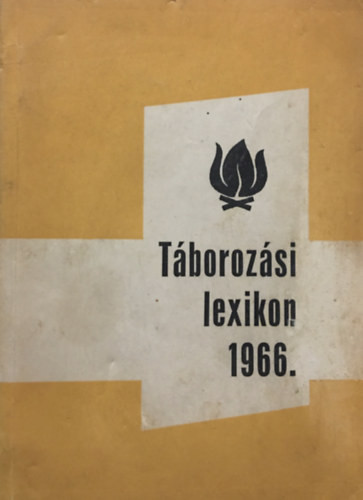 Táborozási lexikon 1966. - Földes László, Pál István