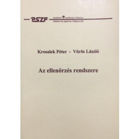   Az ellenőrzés rendszere - Kresalek Péter, Vörös László