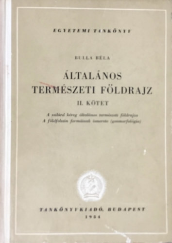 Általános természeti földrajz II. - Bulla Béla