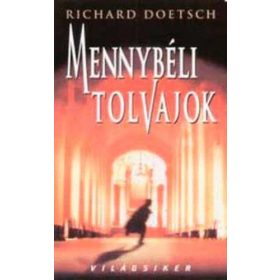 Mennybéli tolvajok - Richard Doetsch