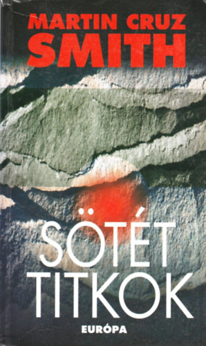 Sötét titkok - Martin Cruz Smith