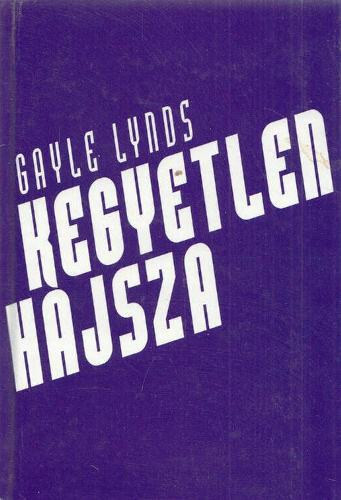 Kegyetlen hajsza - Gayle Lynds