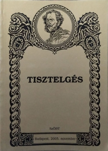 Iterum Gaudeamus, XVIII. évf. 1. szám - "Tisztelgés" - Pap Zsolt (szerk.)