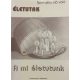 "Nem véka alá való" életutak - A mi életutunk - Döbrössy József, Németh Rozália