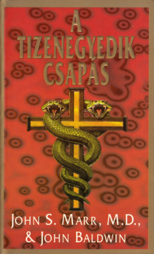 A tizenegyedik csapás - John S. Marr, M.D., & John Baldwin