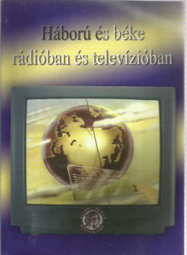 Háború és béke rádióban és televízióban - Furkó Zoltán