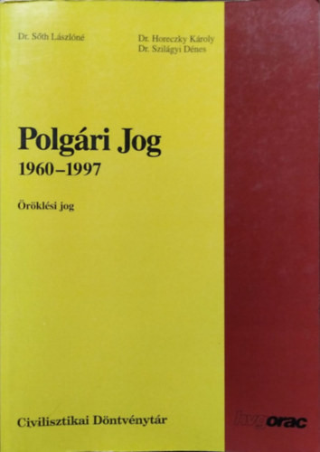 Polgári jog, 1960-1997 - Öröklési jog - Dr. Sőth Lászlóné