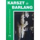 Karszt és Barlang, 2006 I-II. - Hazslinszky Tamás (főszerk.)