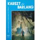 Karszt és Barlang, 1992 I-II. - Balázs Dénes (főszerk.)