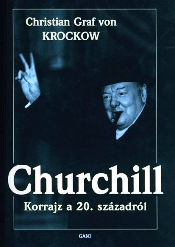 Churchill - Korrajz a 20. századról - Christian Graf von Krockow