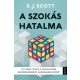 A szokás hatalma - Scott, S.j.