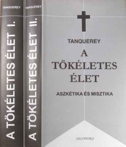 A tökéletes élet I-II. - Tanquerey