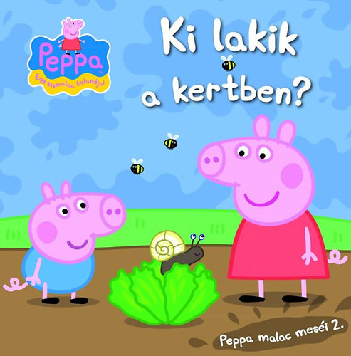 Peppa malac meséi 2. - Ki lakik a kertben? - 