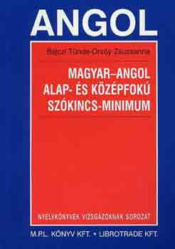 Magyar-angol alap- és középfokú szókincs-minimum - Bajczi T.-Orzóy Zs.