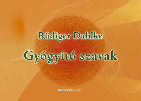 Gyógyító szavak - Rüdiger Dahlke