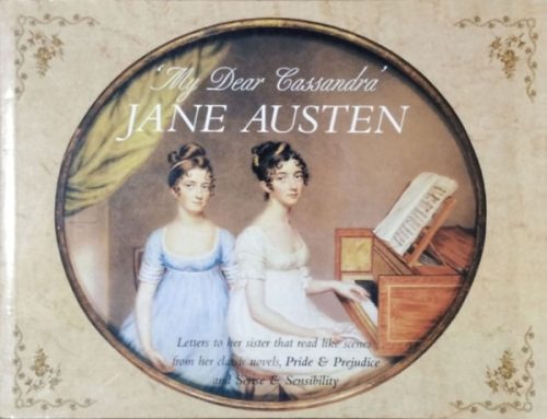 "My Dear Cassandra" - Jane Austen's Letters to Her Sister - Jane Austen - Penelope Hughes-Hallett (selection and introduction)