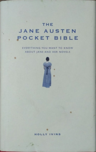 The Jane Austen Pocket Bible - Holly Ivins