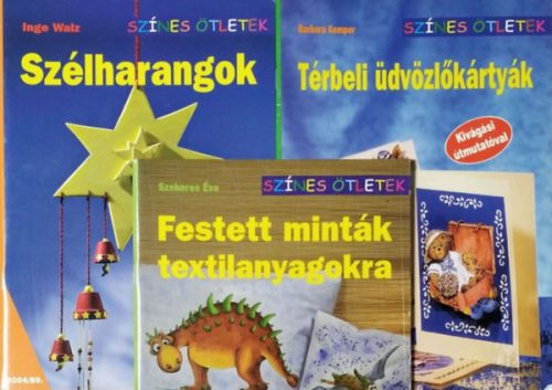 Festett minták textilanyagokra + Szélharangok + Térbeli üdvözlőkártyák (3 db Színes Ötletek füzet) - 