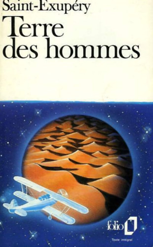 Terre des hommes - Antoine Saint-Exupéry