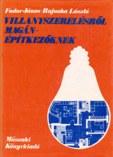 Villanyszerelésről magánépítkezőknek - Fodor János; Rajnoha László