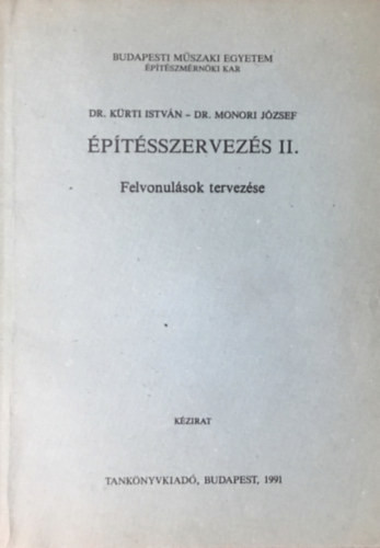 Építésszervezés II. - Kürti István-Monori József szerkesztők