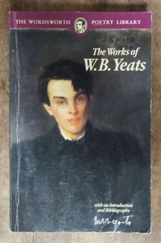 The Works of W.B. Yeats (The Wordsworth Poetry Library) - William Butler Yeats