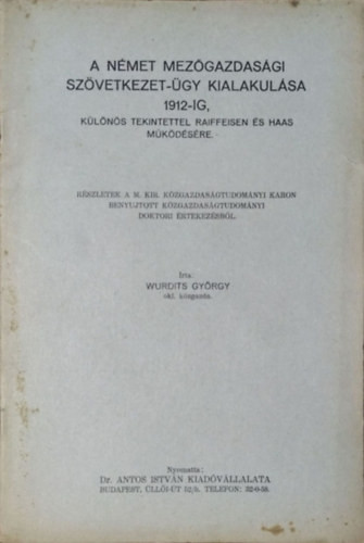 A német mezőgazdasági szövetkezet-ügy kialakulása 1912-ig - Tézisfüzet - Wurdits György