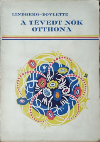 A tévedt nők otthona - Elza Lindberg-Dovlette