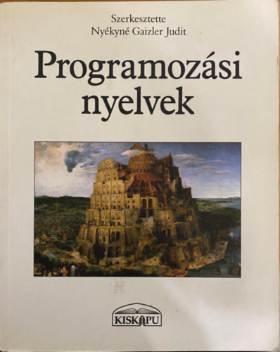 Programozási nyelvek - Nyékyné Gaizler Judit (szerk.)