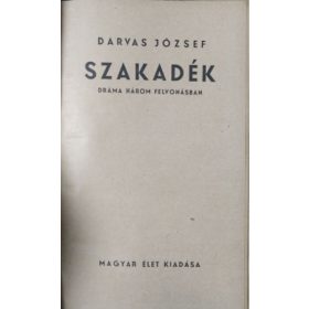 Szakadék (Dráma három felvonásban)- - Darvas József
