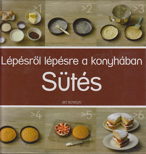 Lépésről lépésre a konyhában - Sütés - 