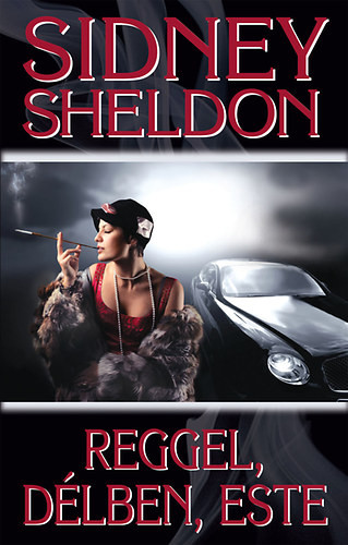 Reggel, délben, este - Sidney Sheldon