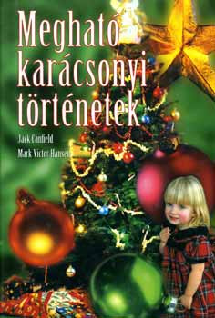 Megható karácsonyi történetek - Jack Canfield; Mark Victor Hansen