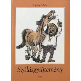 Szólásgyűjtemény - Ujváry Zoltán