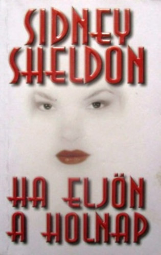 Ha eljön a holnap - Sidney Sheldon