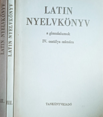 Latin nyelvkönyv a gimnáziumok II-III-IV osztálya számára (3 kötet) - Dr. Nagy Ferenc, Dr. Tóth József