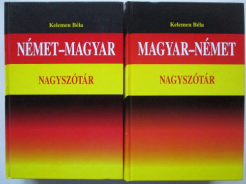 Magyar-német, Német-magyar nagyszótár - Kelemen Béla