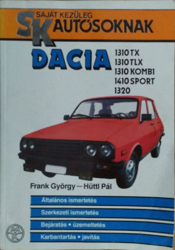 Dacia (Saját kezűleg autósoknak) - Frank György-Hüttl Pál