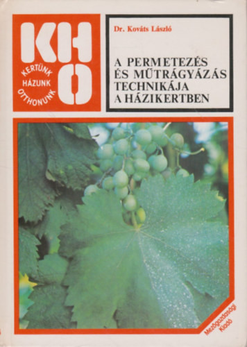 A permetezés és műtrágyázás technikája a házikertben - Dr. Kováts László