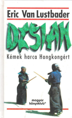 Dzsian (Kémek harca Hongkongért) - Eric Van Lustbader