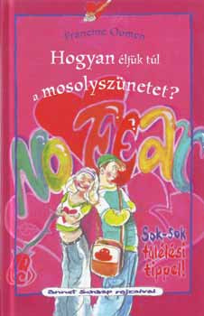 Hogyan éljük túl a mosolyszünetet? - Francine Oomen