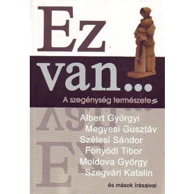   Ez van… A szegénység természete(s) - Moldova György · Szélesi Sándor