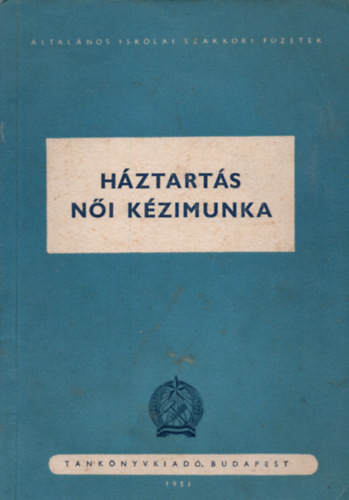 Háztartás női kézimunka ( VII-VIII. o. ) - Szabó Zoltánné