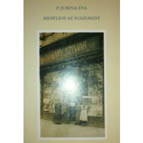 Mesélem az igazságot - P. Jurina Éva